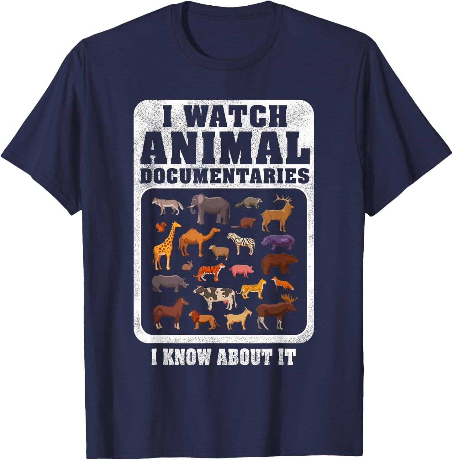 Animal Documentaries Funny Men Women Wildlife Animals T-Shirt - T-Shirt | Navy