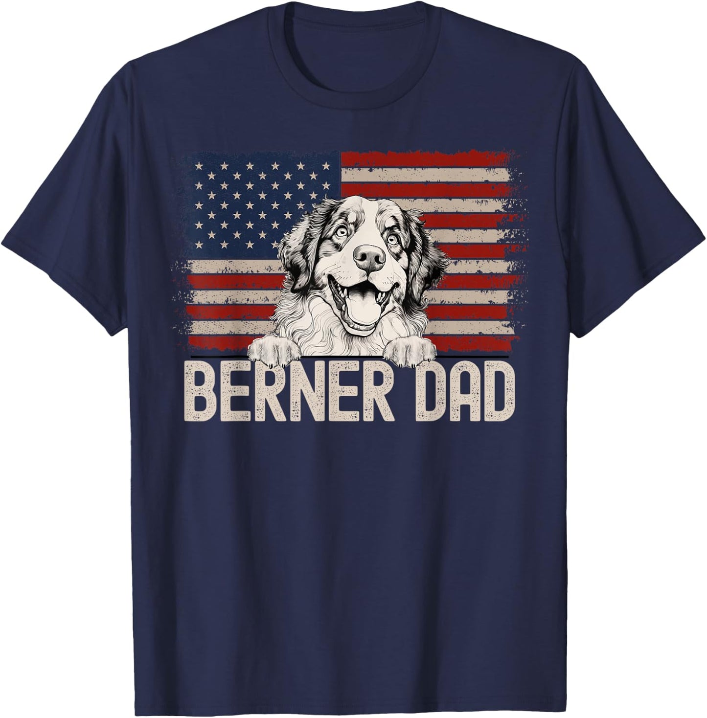 Best Dog Dad Ever American Flag - Berner Dad T-Shirt - T-Shirt | Navy