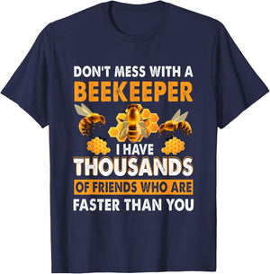 Don't Mess With A Beekeeper I Have Thousands Of Friend T-Shirt - T-Shirt | Navy