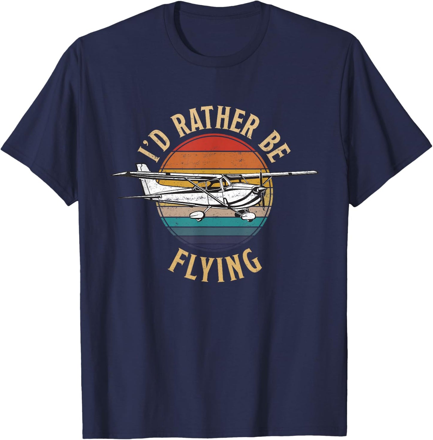 Vintage I'd Rather Be Flying C172 Airplane Cool Pilot Gift T-Shirt - T-Shirt | Navy