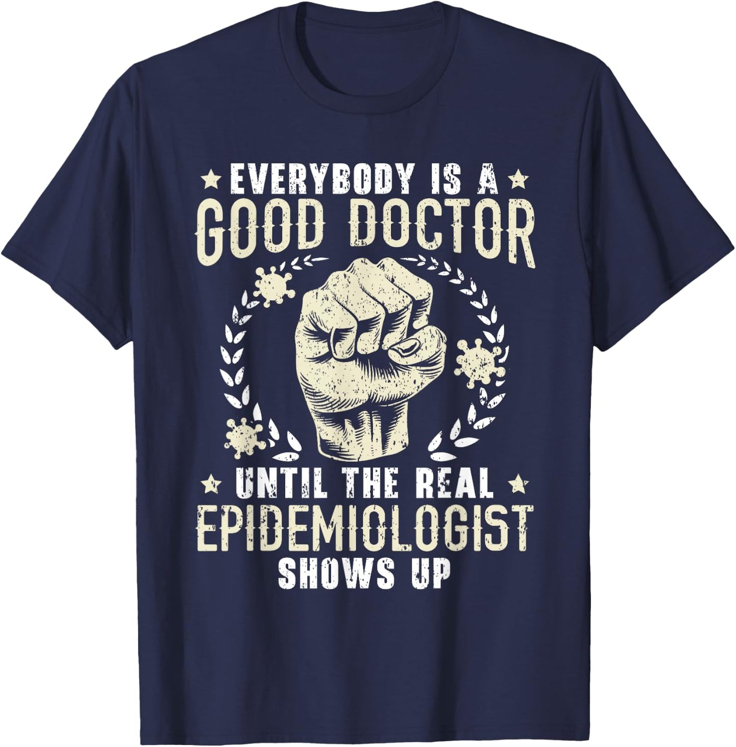Epidemiologist Medical Doctor Epidemiology T-Shirt - T-Shirt | Navy