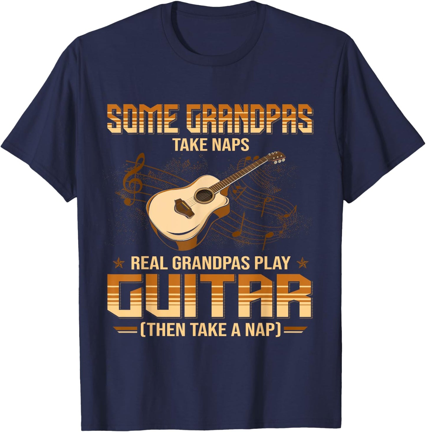 Some Grandpa Take Naps Real Grandpas Play Guitar T-Shirt - T-Shirt | Navy