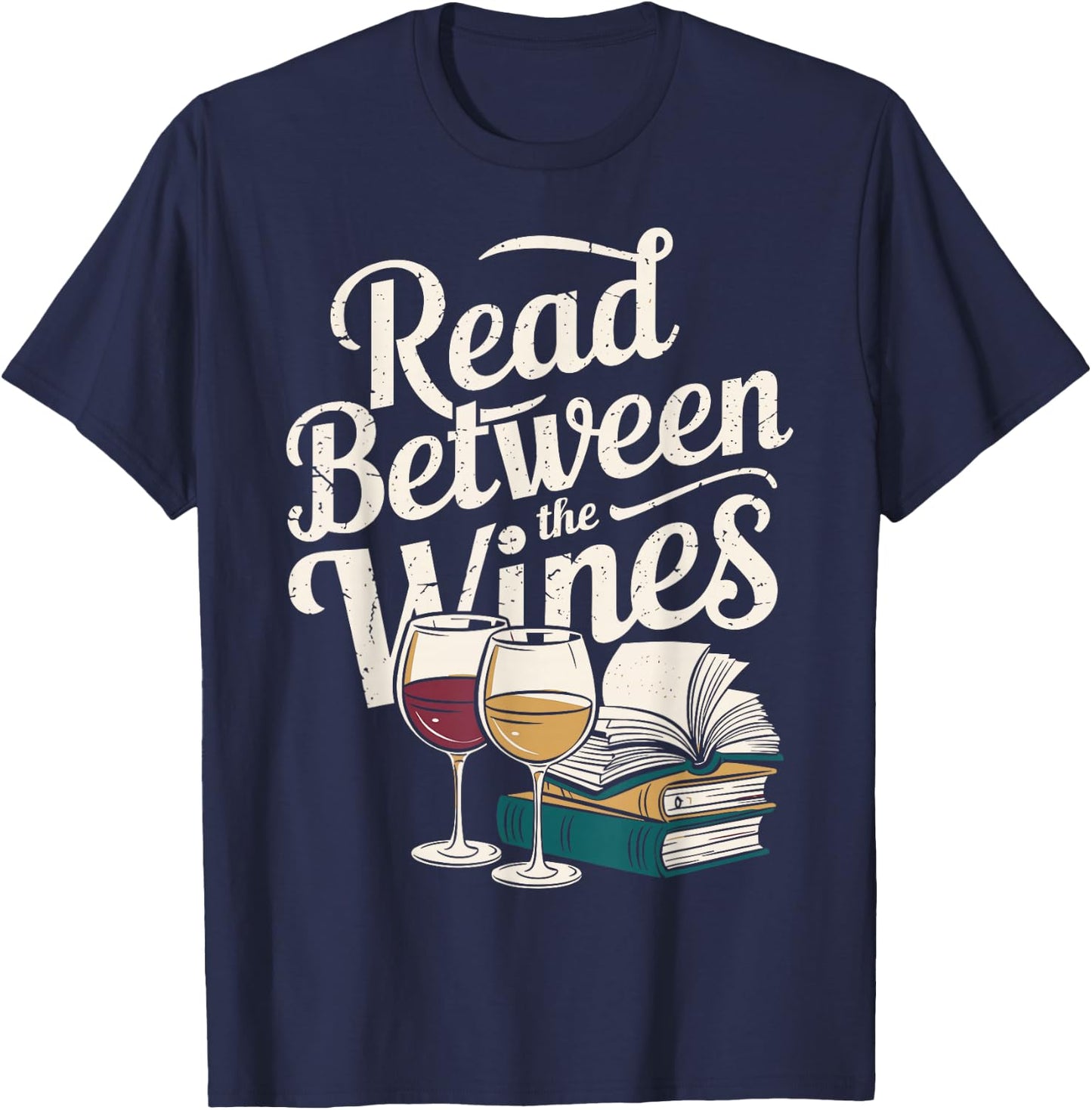 Read Between the Wines Vintage Book Wine Lover Reader T-Shirt - T-Shirt | Navy