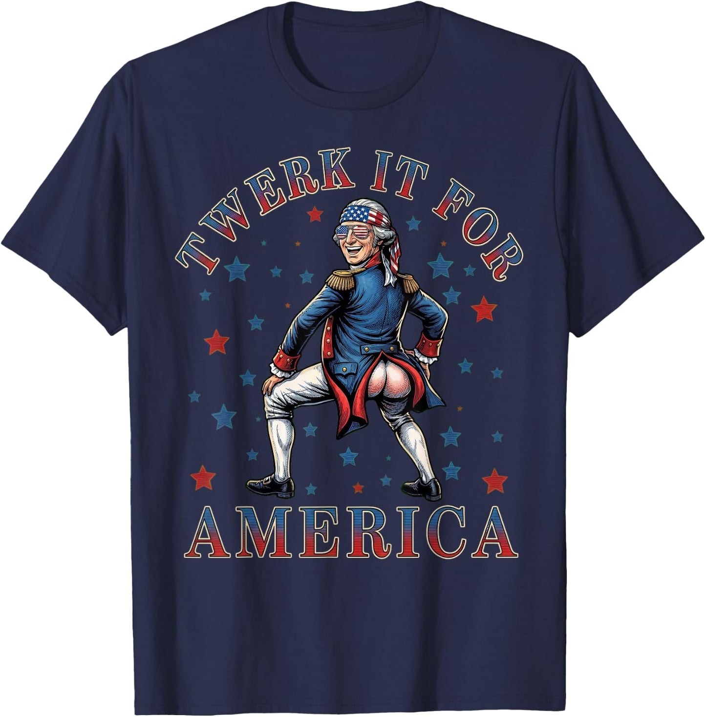 Twerk It for America Funny Patriotic Adult Humor 4th of July T-Shirt - T-Shirt | Navy