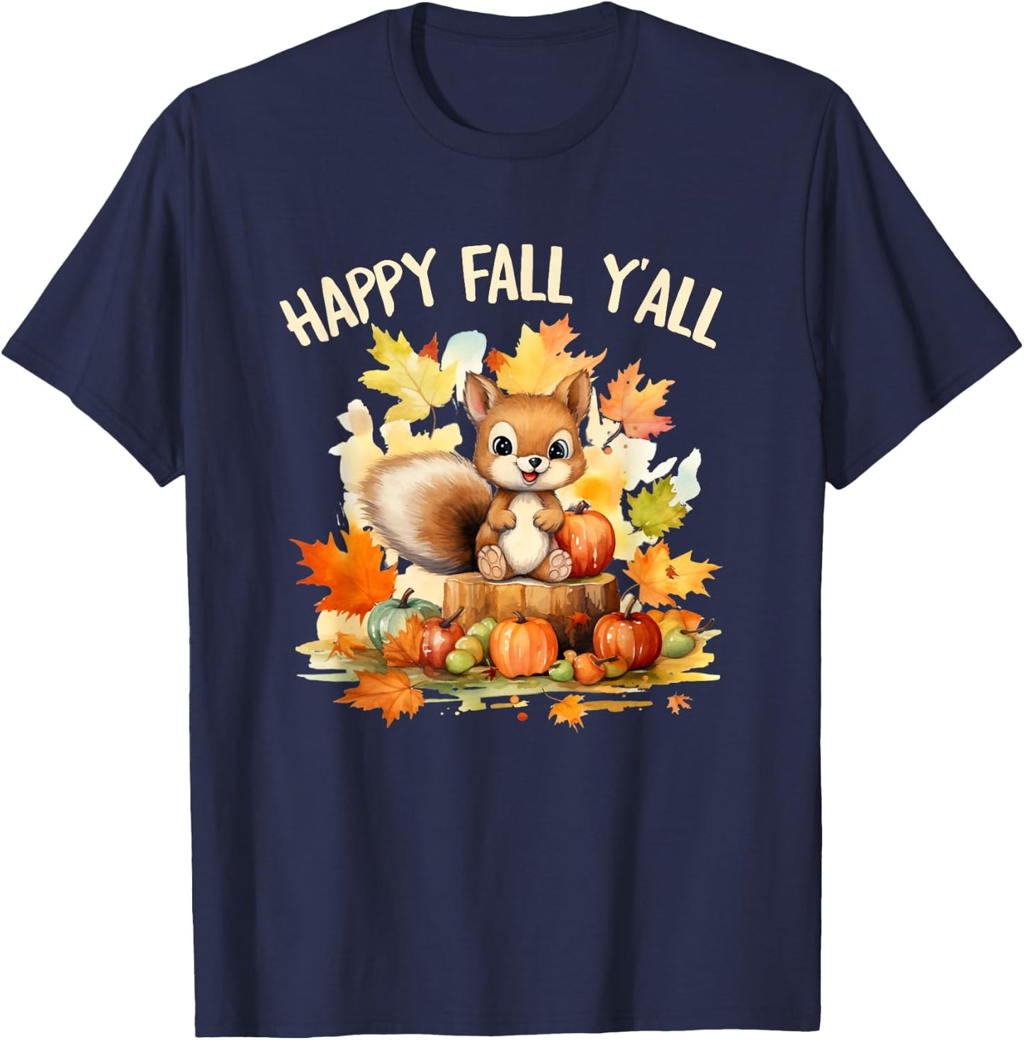 Happy Fall Squirrel Pumpkin Fall Outfits Autumn Thanksgiving Men Women Girls Kids T-Shirt - T-Shirt | Navy