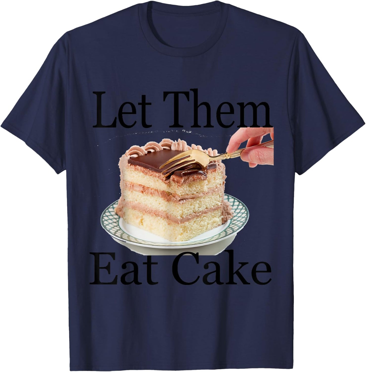 Let Them Eat Cake T-Shirt - T-Shirt | Navy