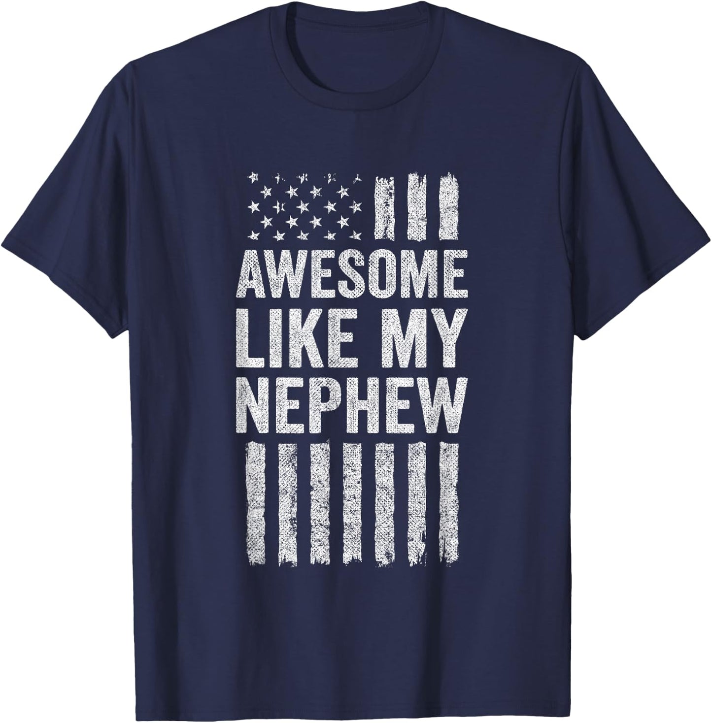 Awesome Like My Nephew - American Flag Proud Aunt Uncle T-Shirt - T-Shirt | Navy