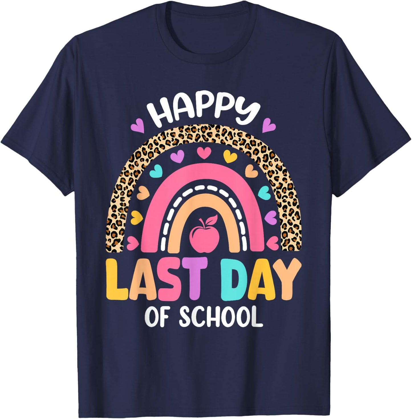 Happy Last Day of School Rainbow Leopard Teacher Student T-Shirt - T-Shirt | Navy