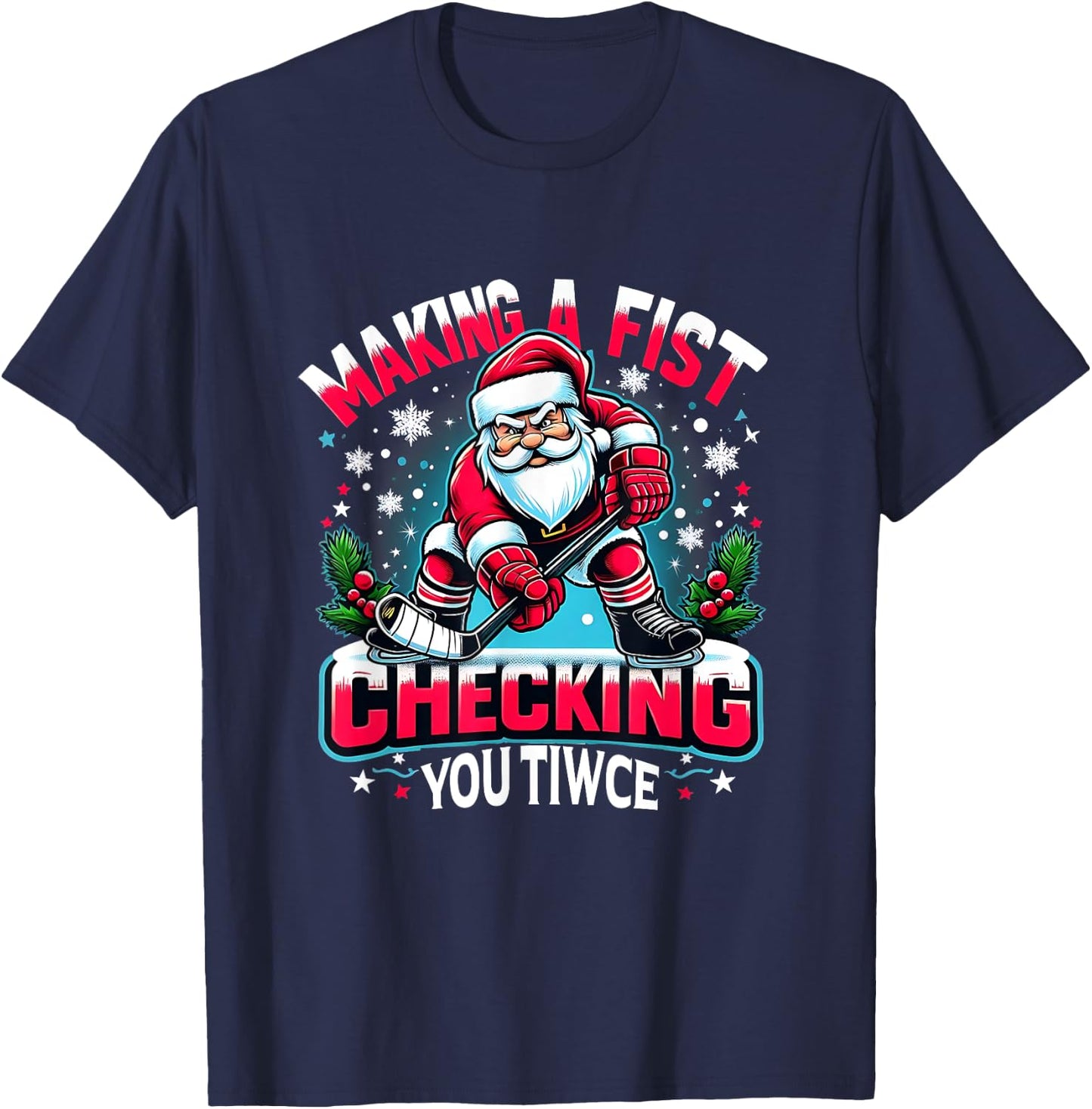 Making A Fist Checking Your Twice Xmas Santa Hockey Players T-Shirt - T-Shirt | Navy