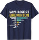 Badminton Player Why I Lose At Badminton Funny T-Shirt - T-Shirt | Navy