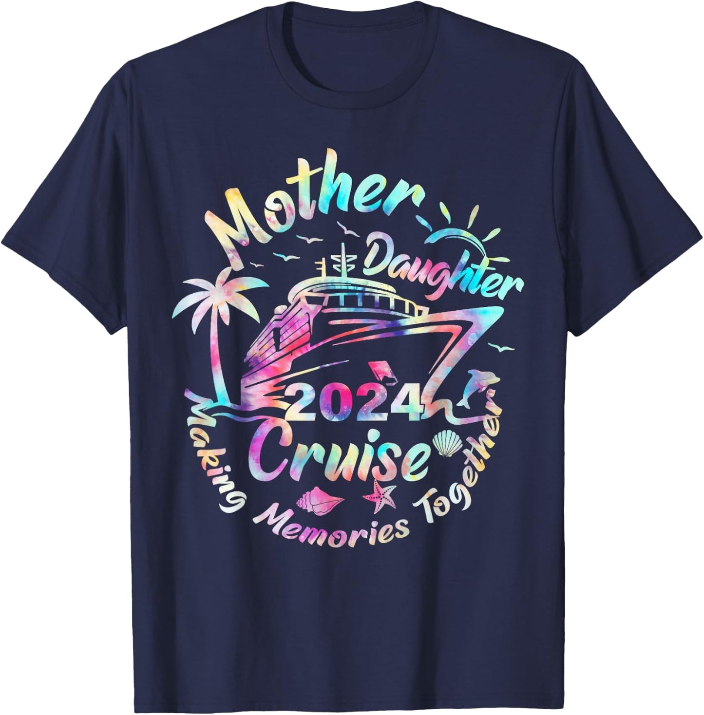 Cruise Mother Daughter Trip 2024 Funny Mom Daughter Vacation T-Shirt - T-Shirt | Navy