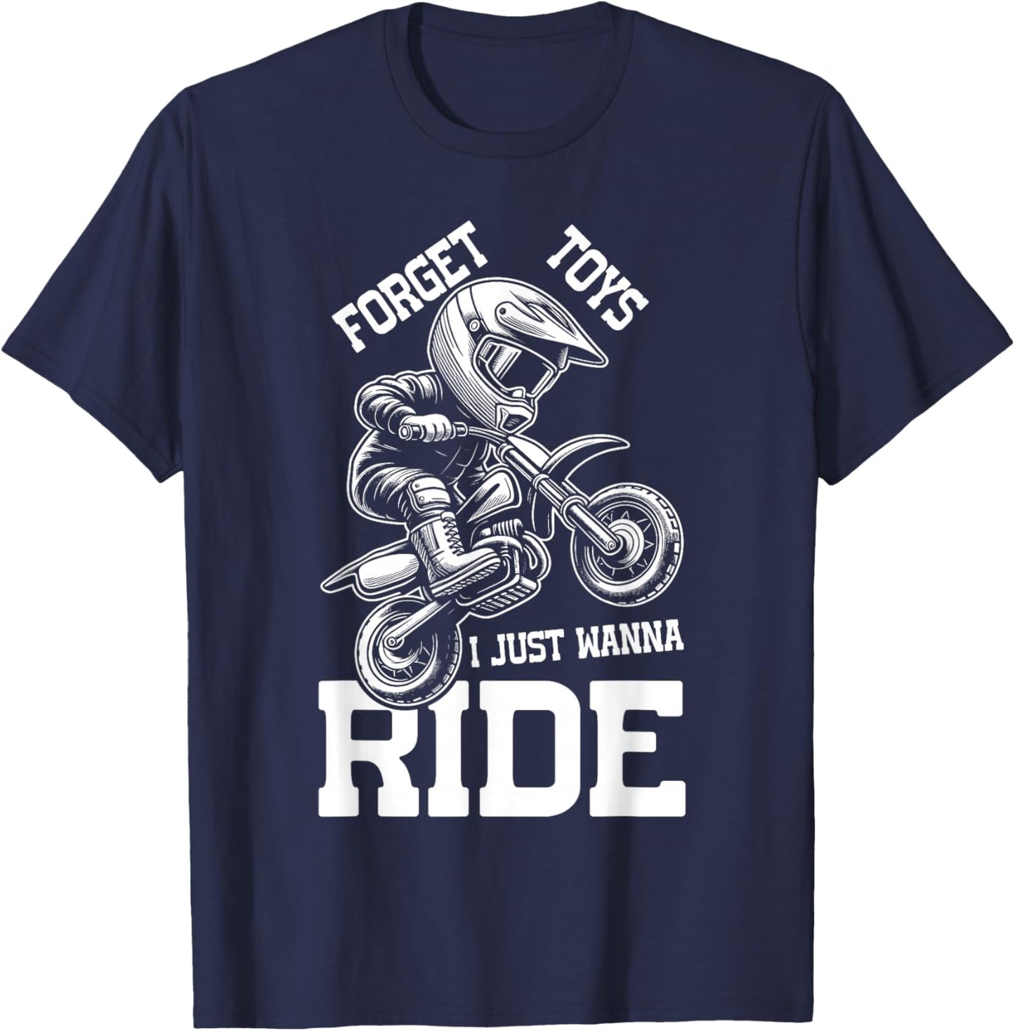 Forget toys i just wanna ride Dirt bike for boys toddler T-Shirt - T-Shirt | Navy