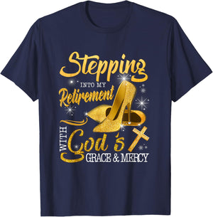 Stepping Into My Retirement With God's Grace And Mercy T-Shirt - T-Shirt | Navy