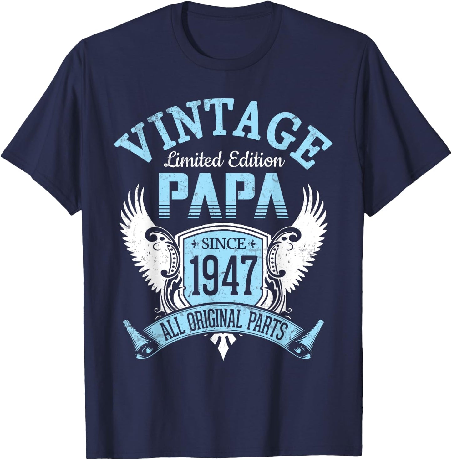 Vintage Limited Edition Papa Since 1947 All Original Parts T-Shirt - T-Shirt | Navy