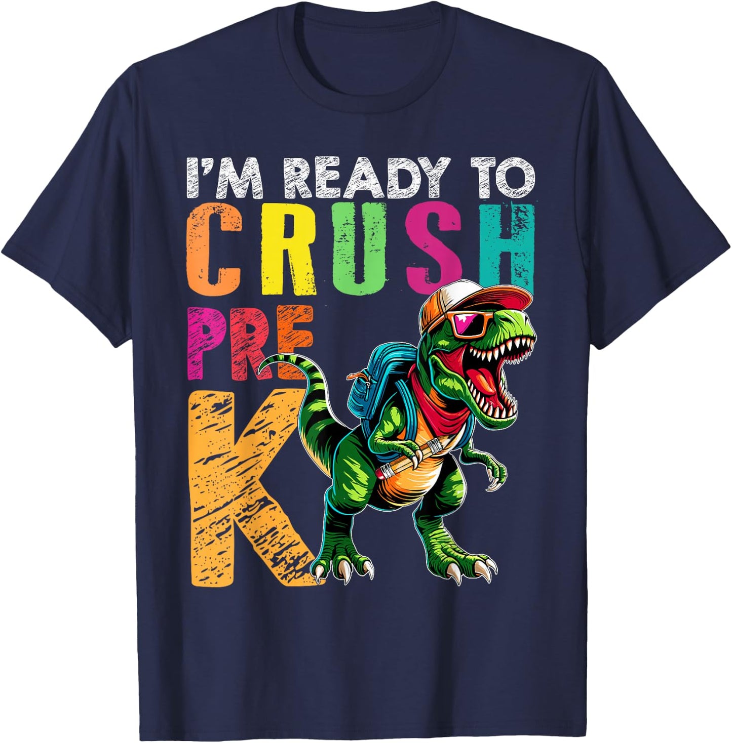 I'm Ready To Crush Pre K Funny Back to School T Rex Kids Boy T-Shirt - T-Shirt | Navy