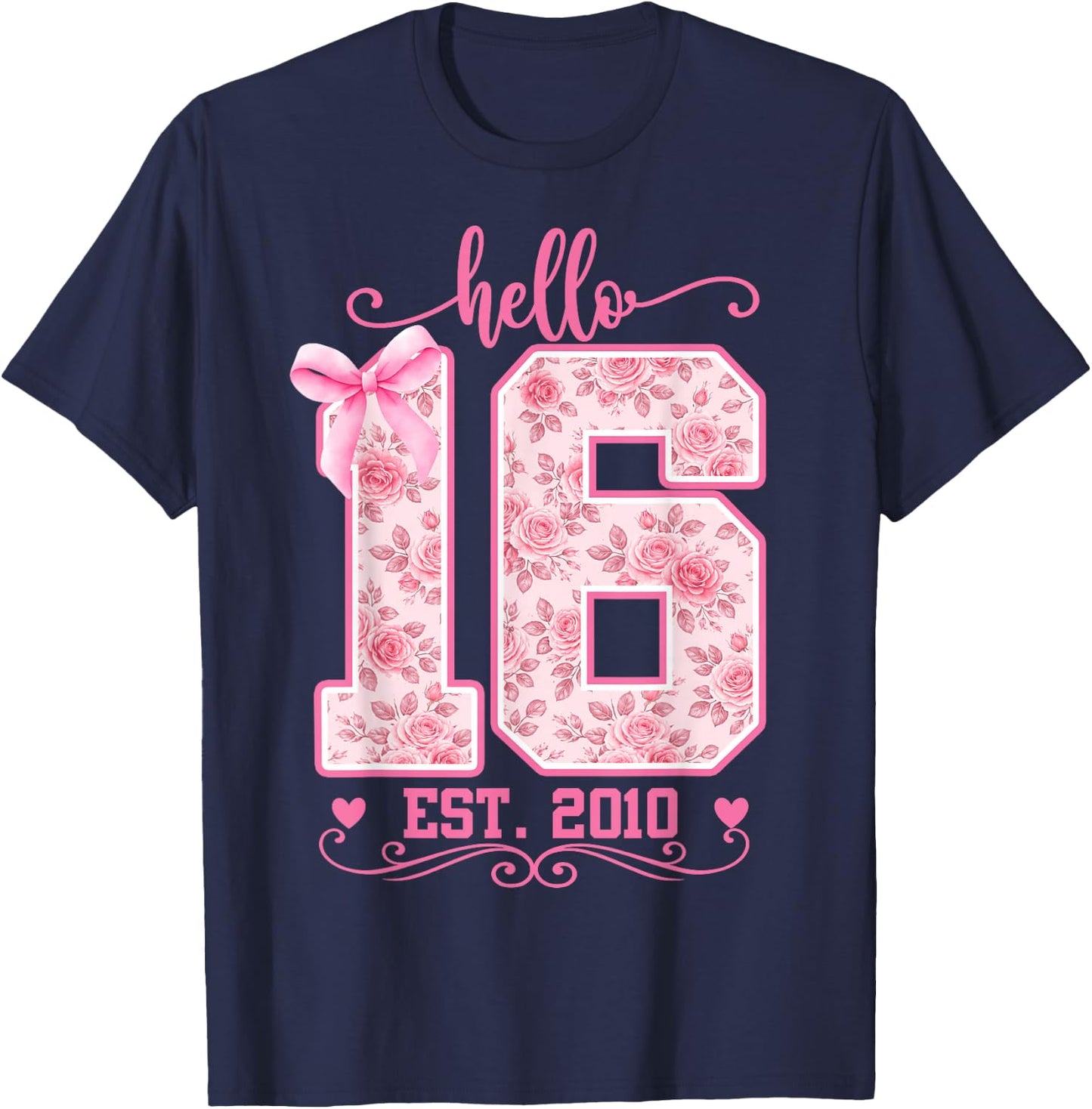 Hello Sixteen Est 2010 Cute Coquette Bow 16th Birthday Girl T-Shirt - T-Shirt | Navy