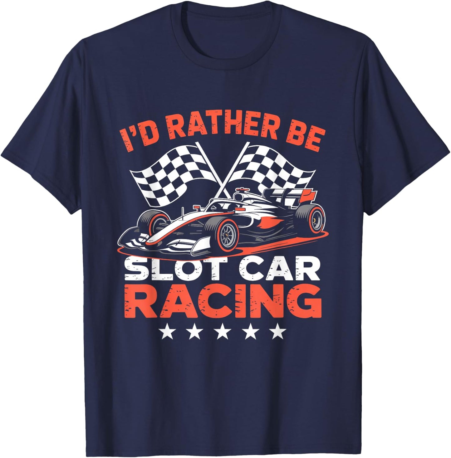 I'd Rather Be Slot Car Racing Funny RC Enthusiast Hobby T-Shirt - T-Shirt | Navy
