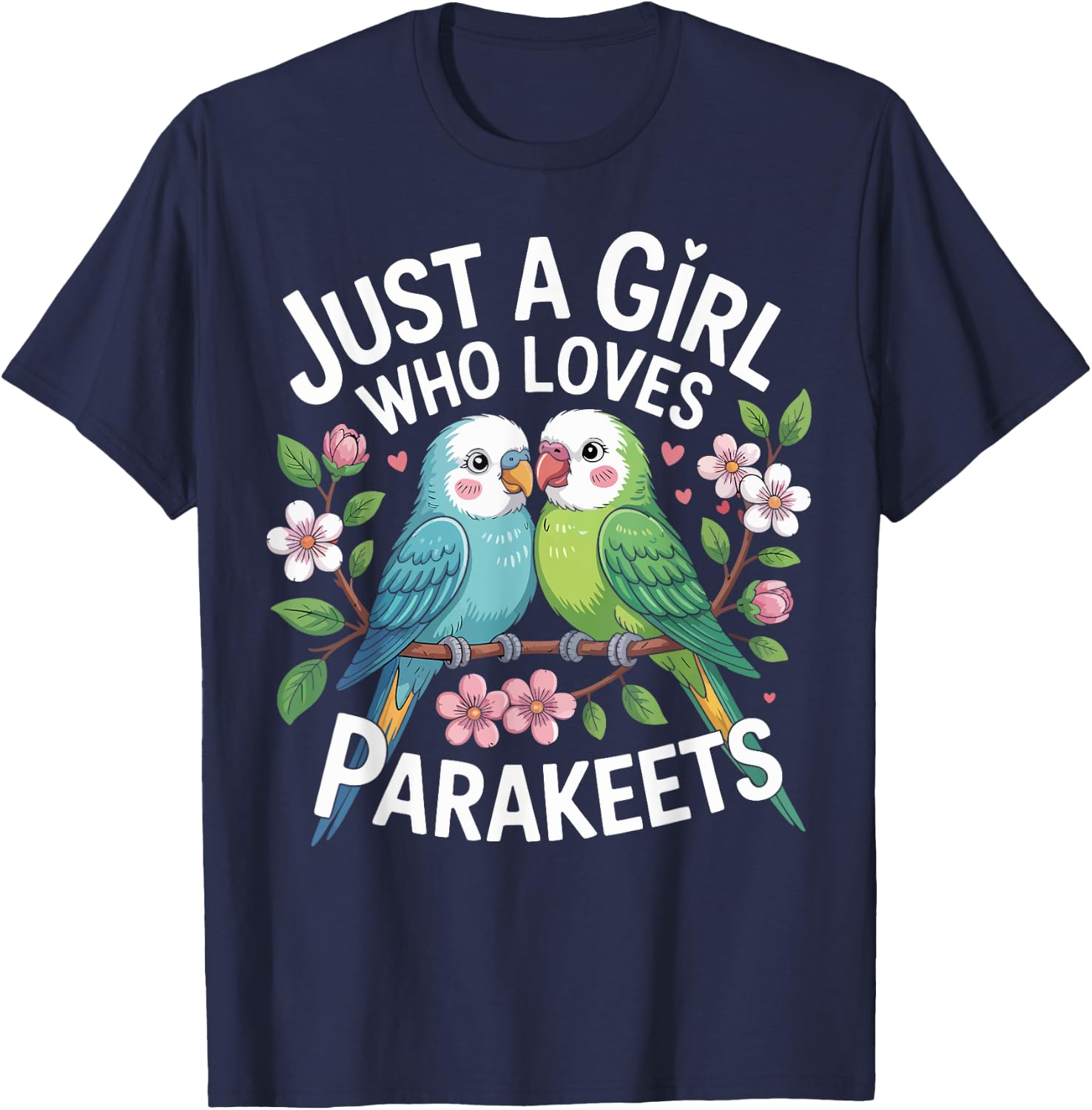 Just a Girl Who Loves Parakeets Cute Bird Gifts for Girls T-Shirt - T-Shirt | Navy