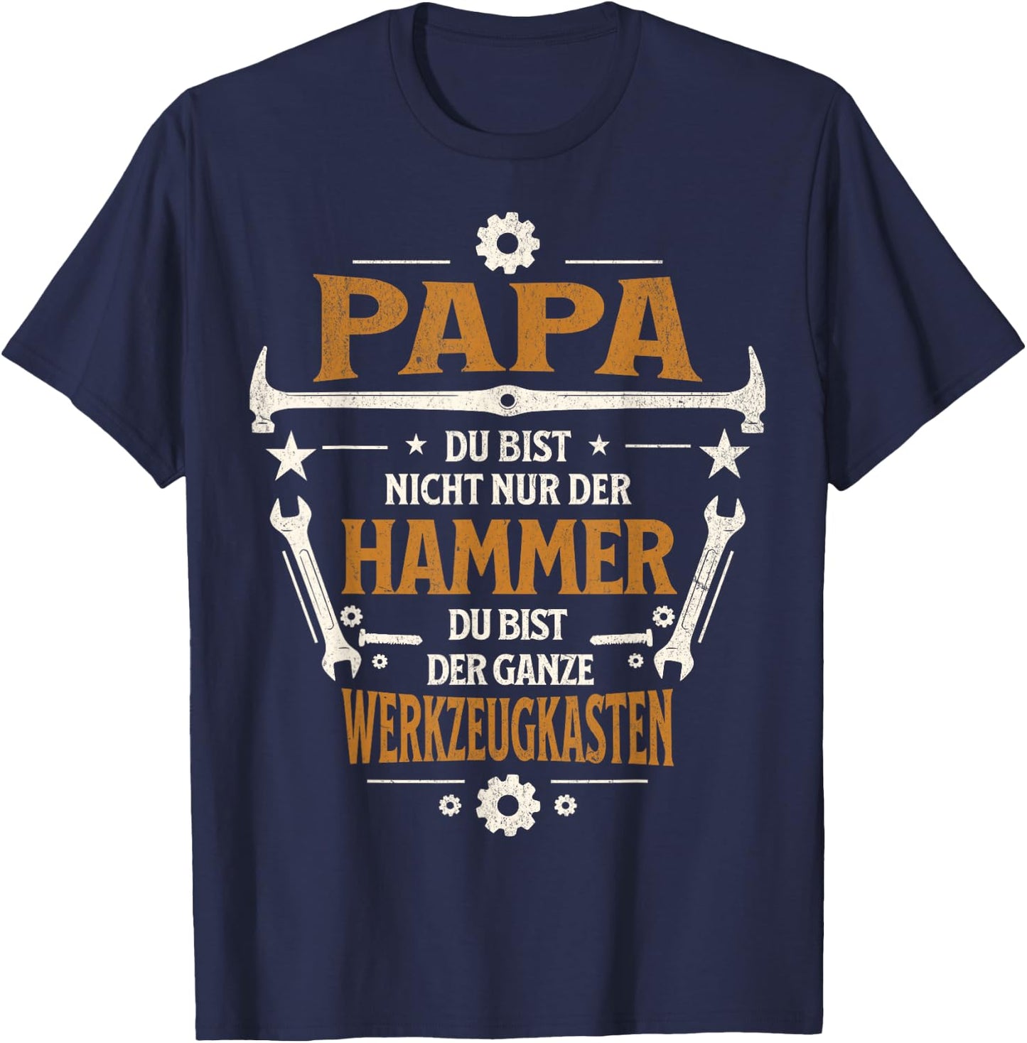 Papa Du Bist Der Hammer Der Ganze Werkzeugkasten Vatertag T-Shirt - T-Shirt | Navy