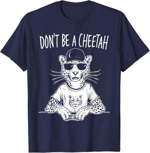 Don't Be A Cheetah Funny Poker Player T-Shirt - T-Shirt | Navy