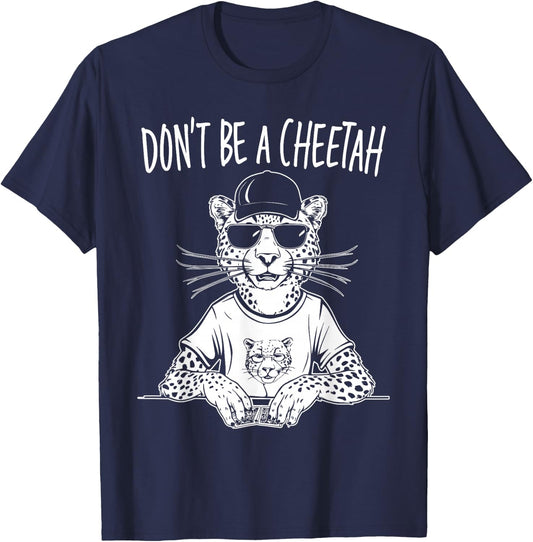 Don't Be A Cheetah Funny Poker Player T-Shirt - T-Shirt | Navy