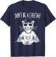 Don't Be A Cheetah Funny Poker Player T-Shirt - T-Shirt | Navy
