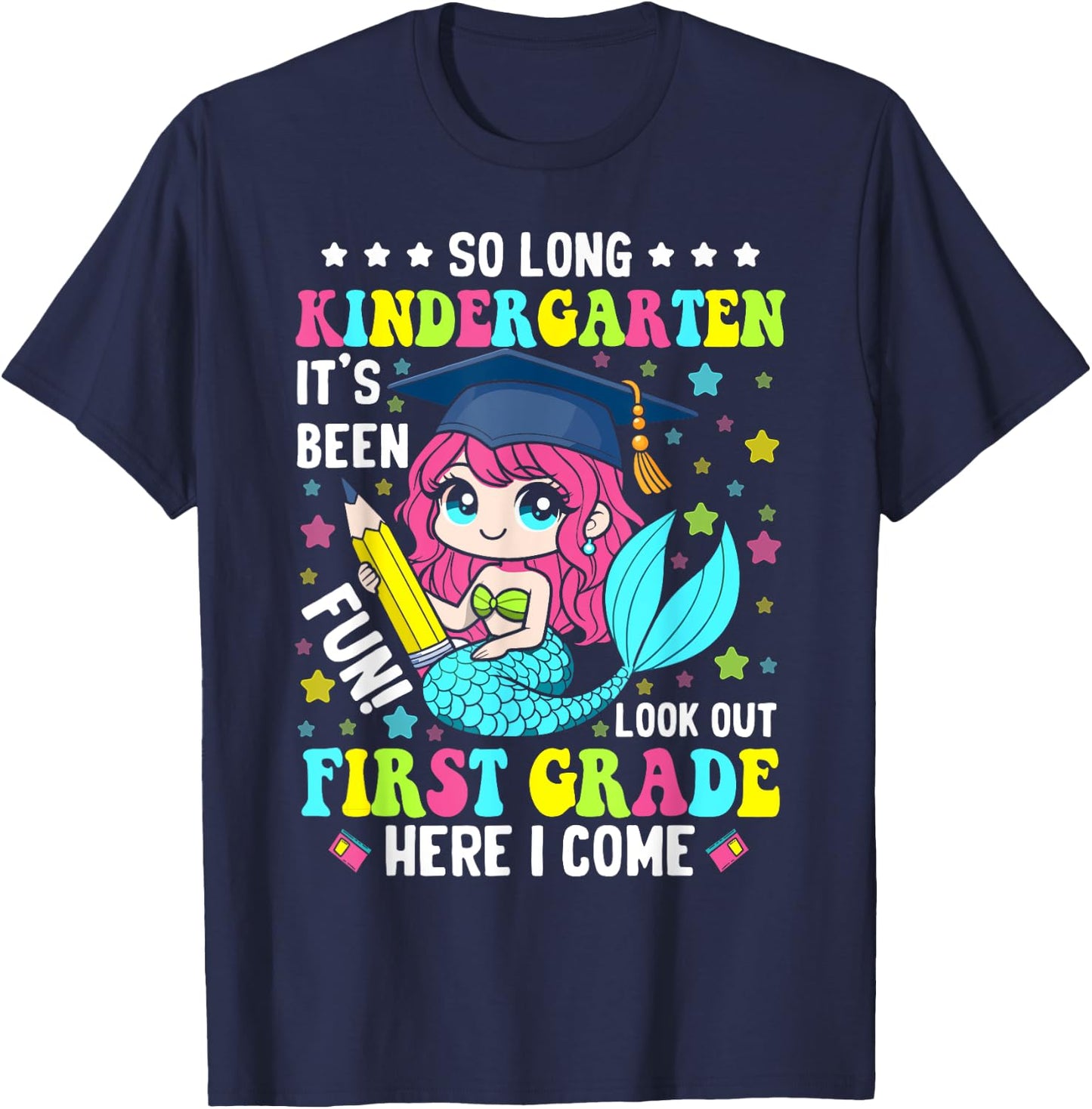 So long kindergarten its been fun shirt mermaid graduation T-Shirt - T-Shirt | Navy