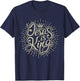 Jesus Is King Bible Faith Graphic Men Women Christian T-Shirt - T-Shirt | Navy