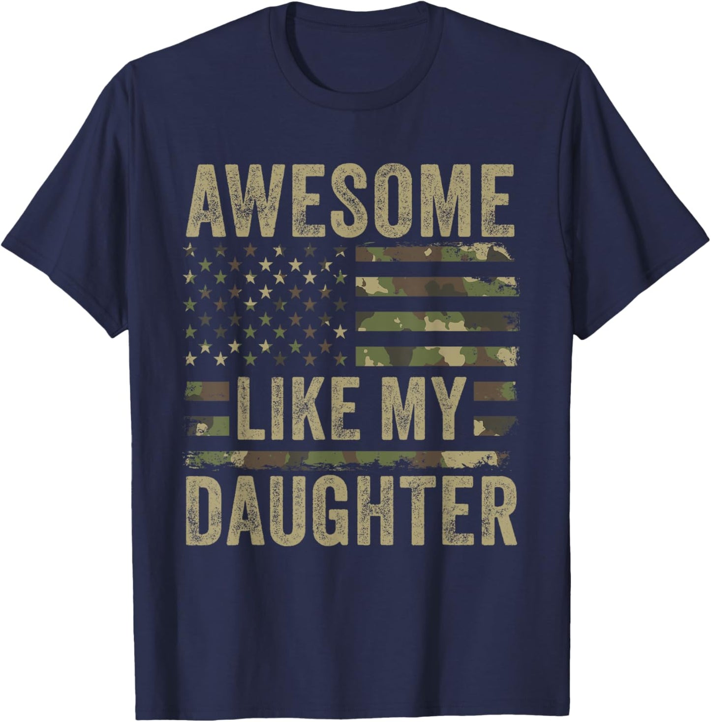 Awesome Like My Daughter Funny Fathers Day 2024 Camo Dad T-Shirt - T-Shirt | Navy