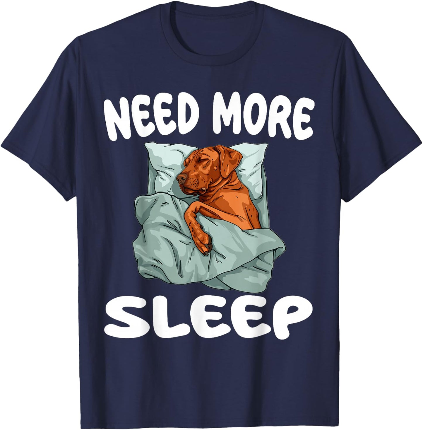 Cute Rhodesian Ridgeback Need more Sleep Pajamas Nightgown T-Shirt - T-Shirt | Navy