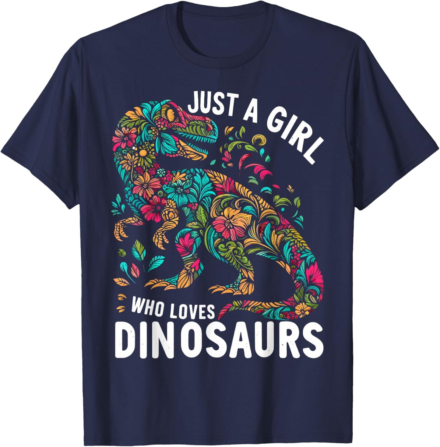Cute Floral Just A Girl Who Loves Dinosaurs T-Shirt - T-Shirt | Navy
