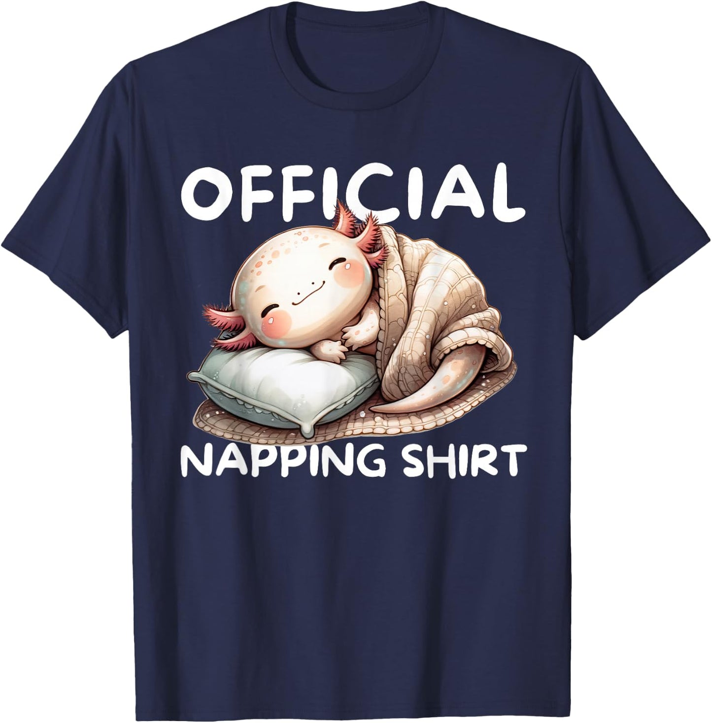 Axolotl Official Napping Pajamas Nightgown, Sleeping Pajamas T-Shirt - T-Shirt | Navy