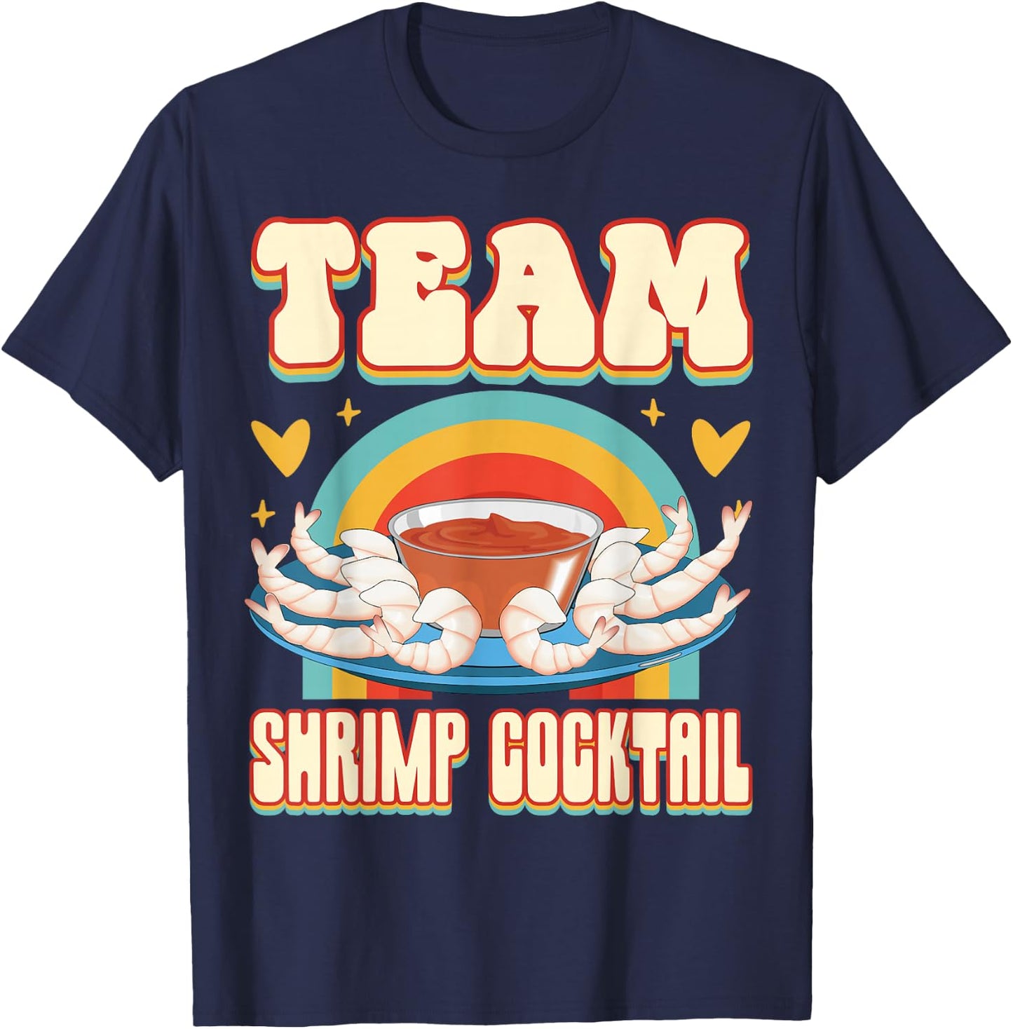 Team Shrimp Cocktail Cute Food Addict Team T-Shirt - T-Shirt | Navy