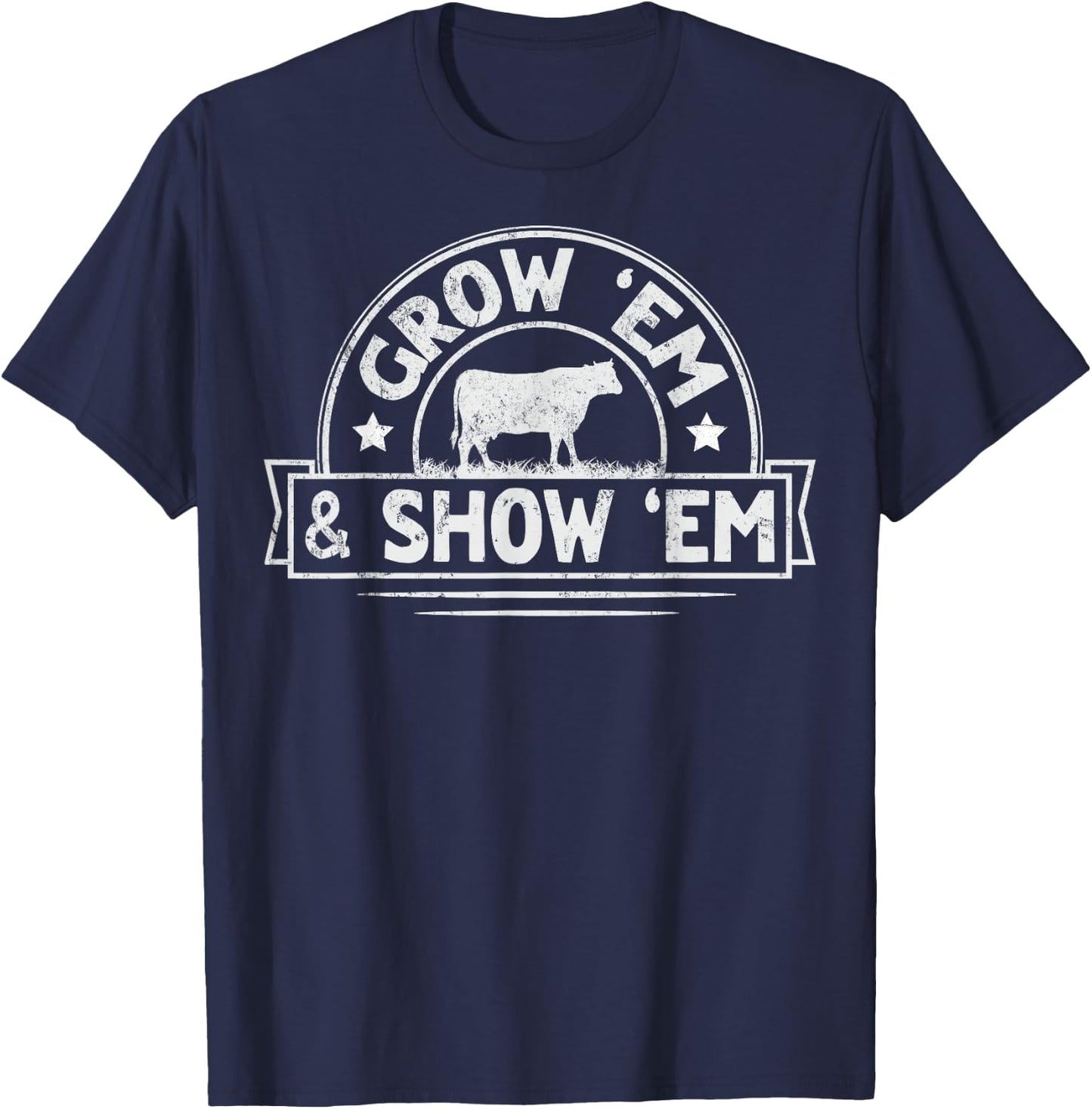Grow 'em & show 'em Design for a Livestock showing lover T-Shirt - T-Shirt | Navy