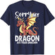 Sorry My Dragon Ate Your Unicorn | Funny Dragon T-Shirt - T-Shirt | Navy