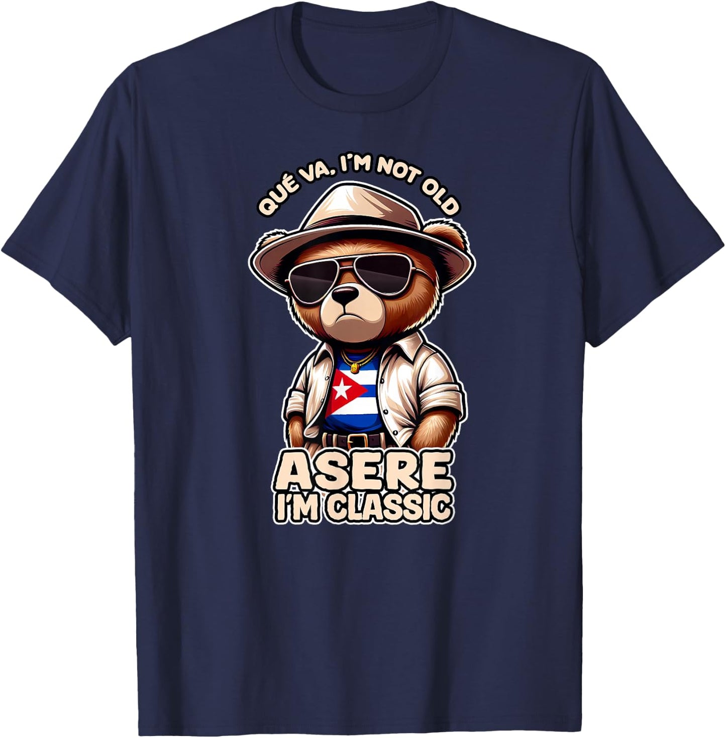 QUE VA I'M NOT OLD ASERE I'M CLASSIC Cuba Flag , Black, S T-Shirt - T-Shirt | Navy