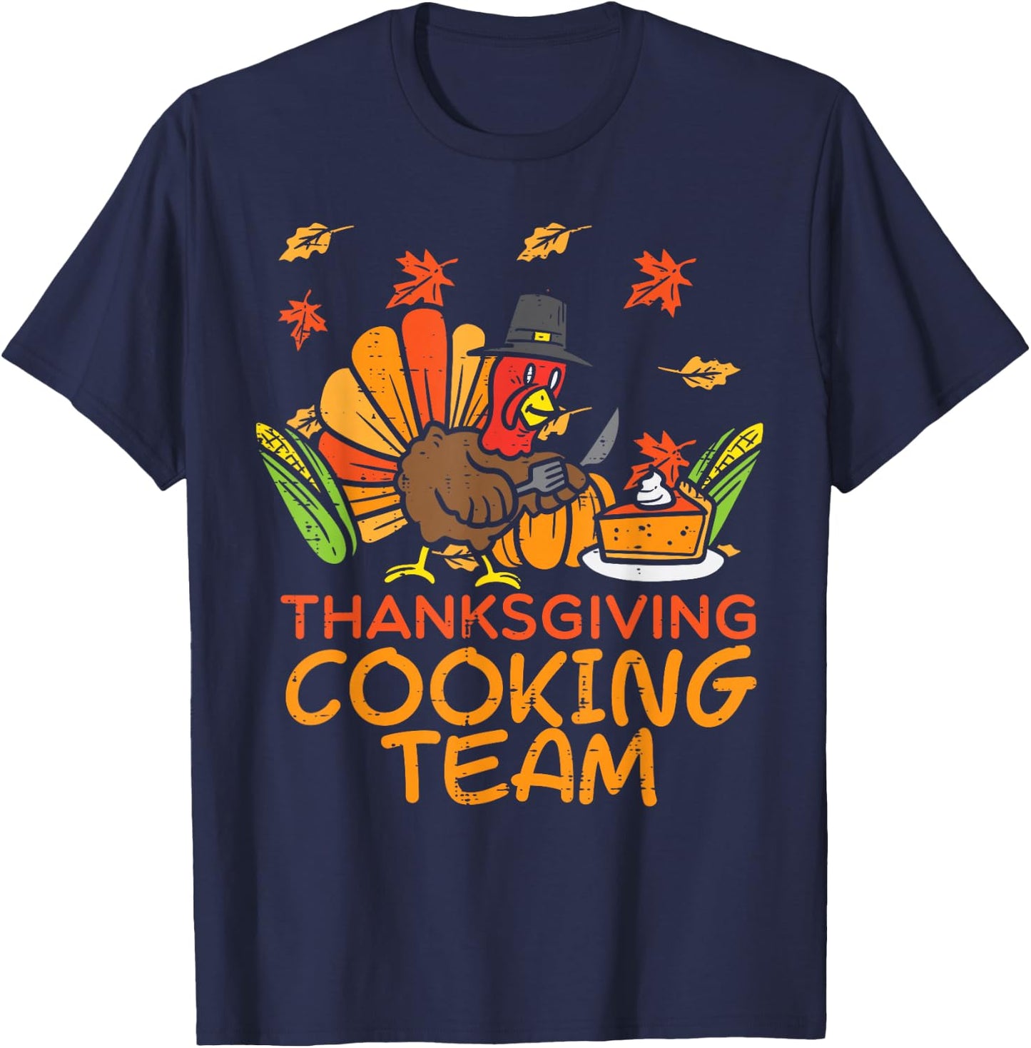 Thanksgiving Cooking Team Funny Fall Dinner Mom Grandma Aunt T-Shirt - T-Shirt | Navy