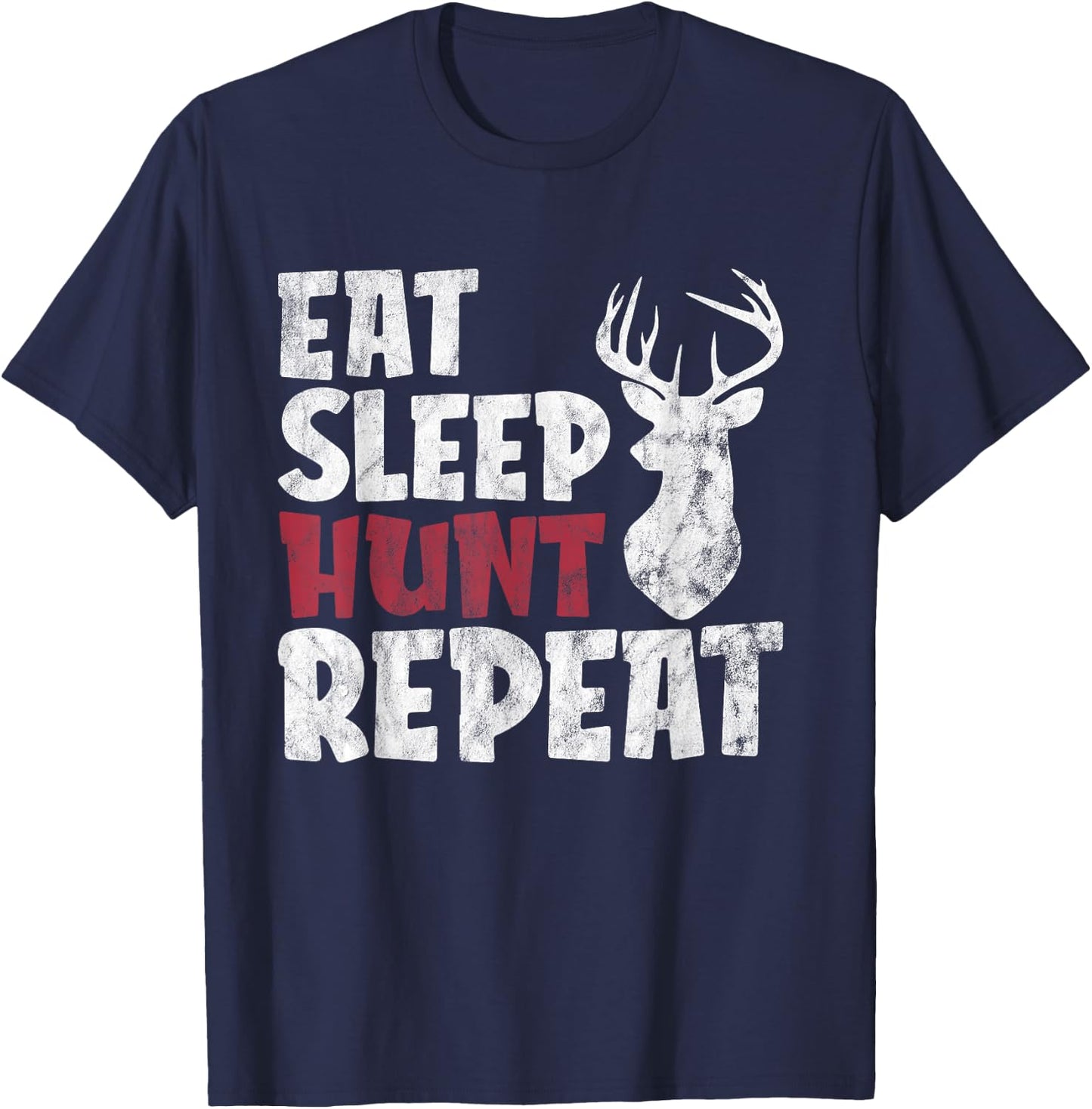 Eat Sleep Hunt Repeat Funny Hunting Deer T-Shirt - T-Shirt | Navy