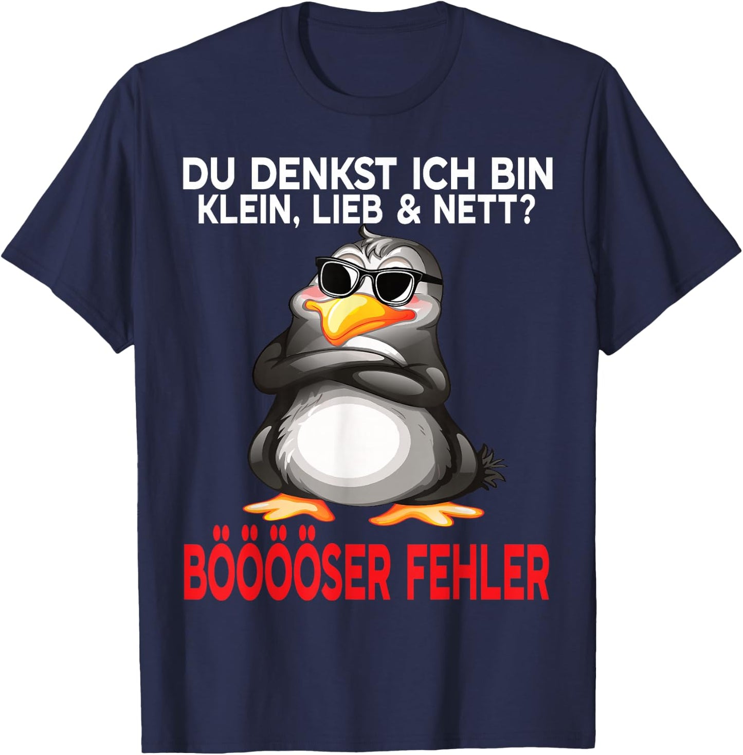 Du Denkst Ich Bin Klein Lieb Und Nett Cute Funny Penguin , black T-Shirt - T-Shirt | Navy