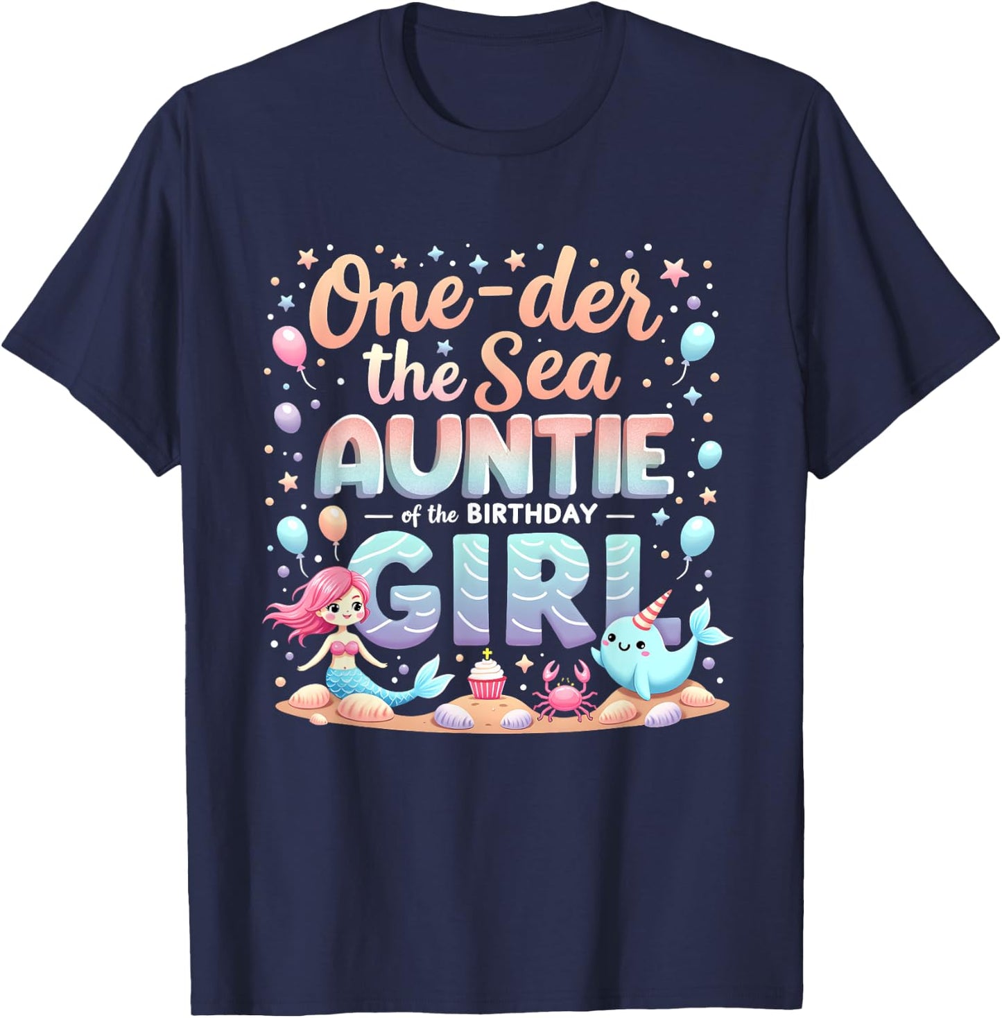 One Der The Sea Aunt Auntie Of The Birthday Girl T-Shirt - T-Shirt | Navy