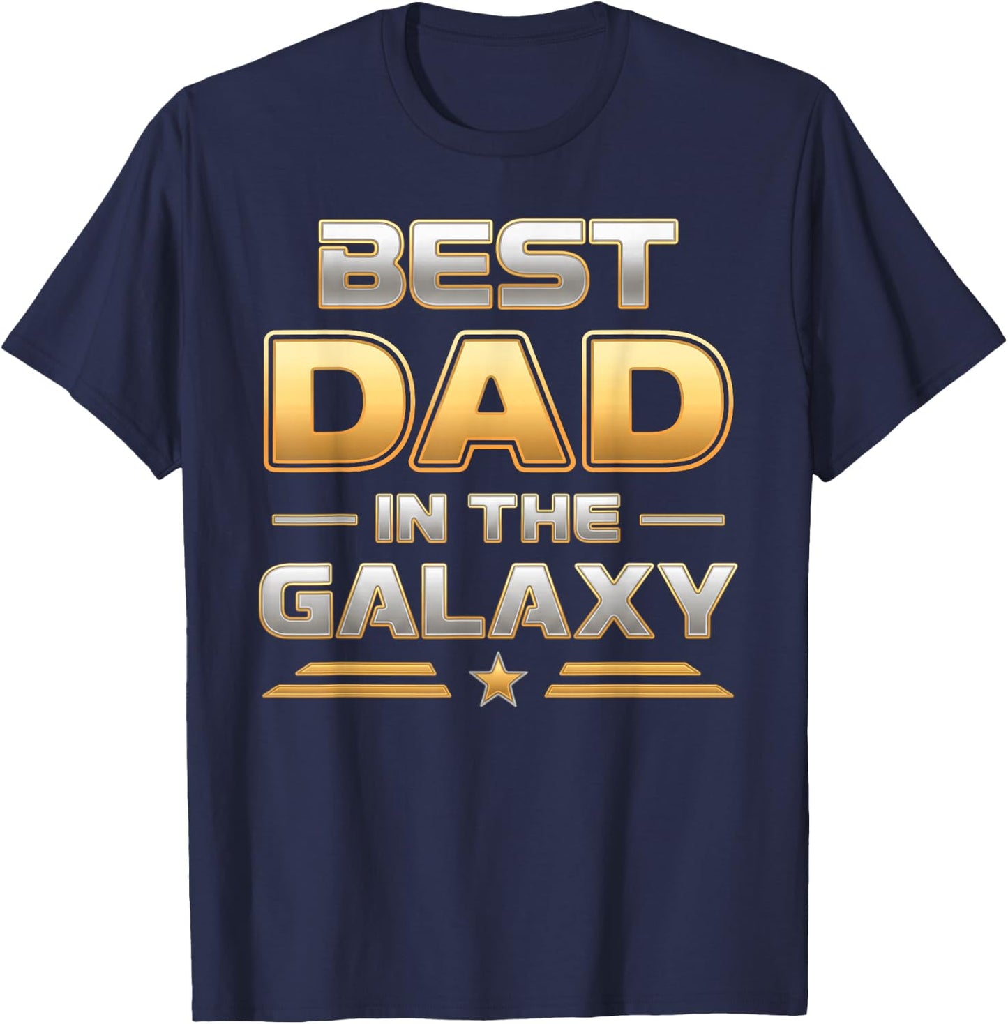 Best Dad in the Galaxy Birthday Father's Day T-Shirt - T-Shirt | Navy