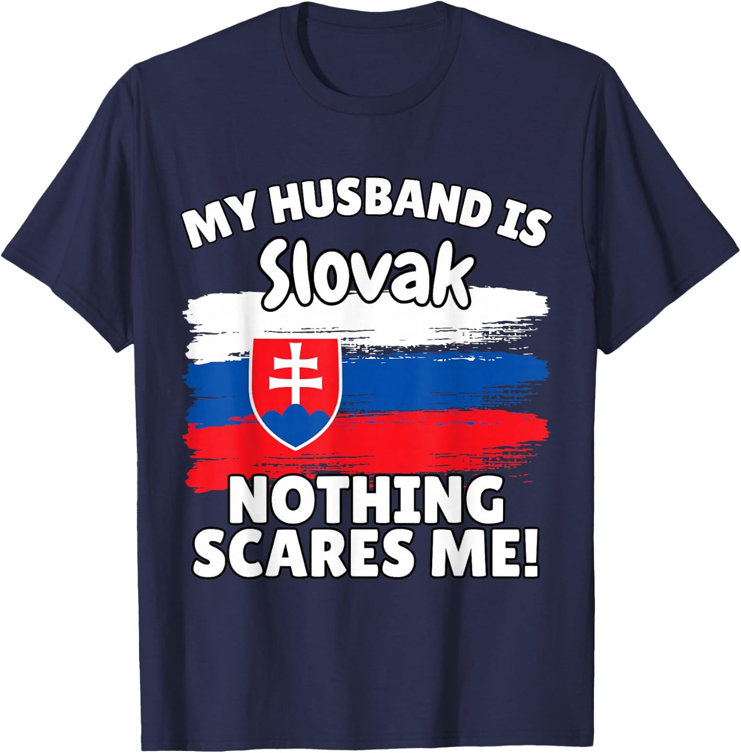 My Husband is Slovak Funny Slovakia Flag Gift Wife T-Shirt - T-Shirt | Navy
