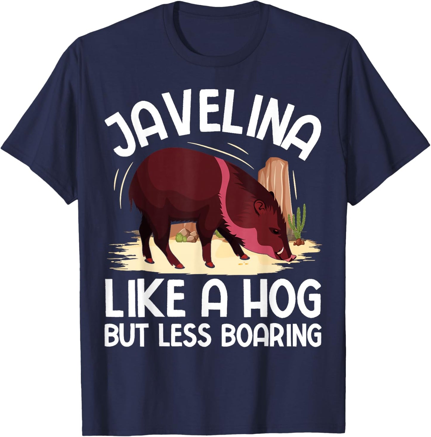 Desert Animal Javelina Design for a Javelina lover T-Shirt - T-Shirt | Navy