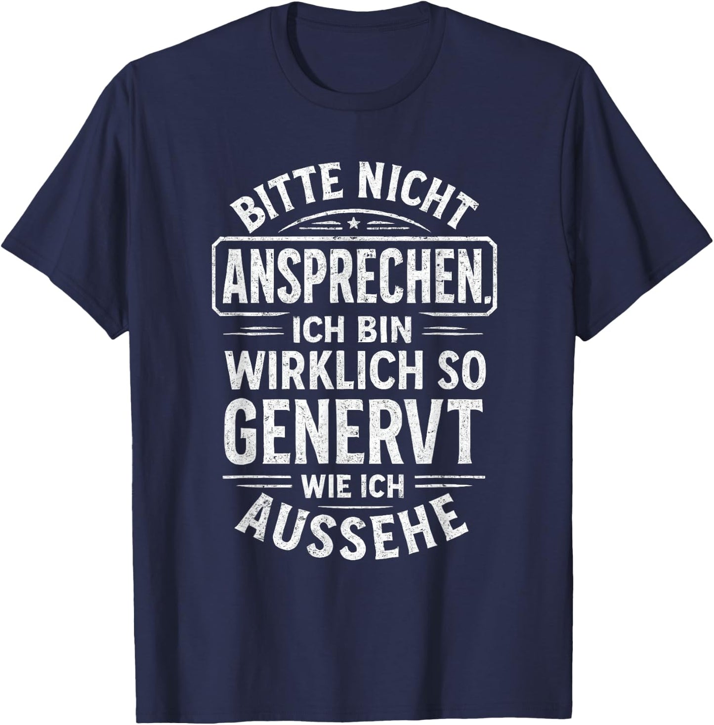 Bitte Nicht ansprechen genervt Spruch Lustig Geschenkidee T-Shirt - T-Shirt | Navy