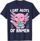 Axolotl Eating Ramen Noodles - I Eat Alotl of Ramen Axolotl T-Shirt - T-Shirt | Navy