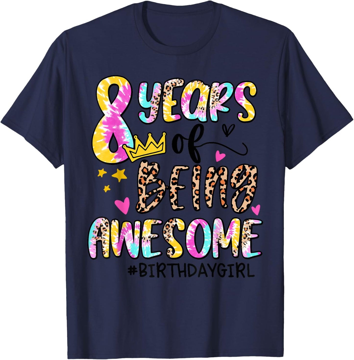 8 Years Old Birthday Party Girl Tie Dye Leopard 8th Eight T-Shirt - T-Shirt | Navy