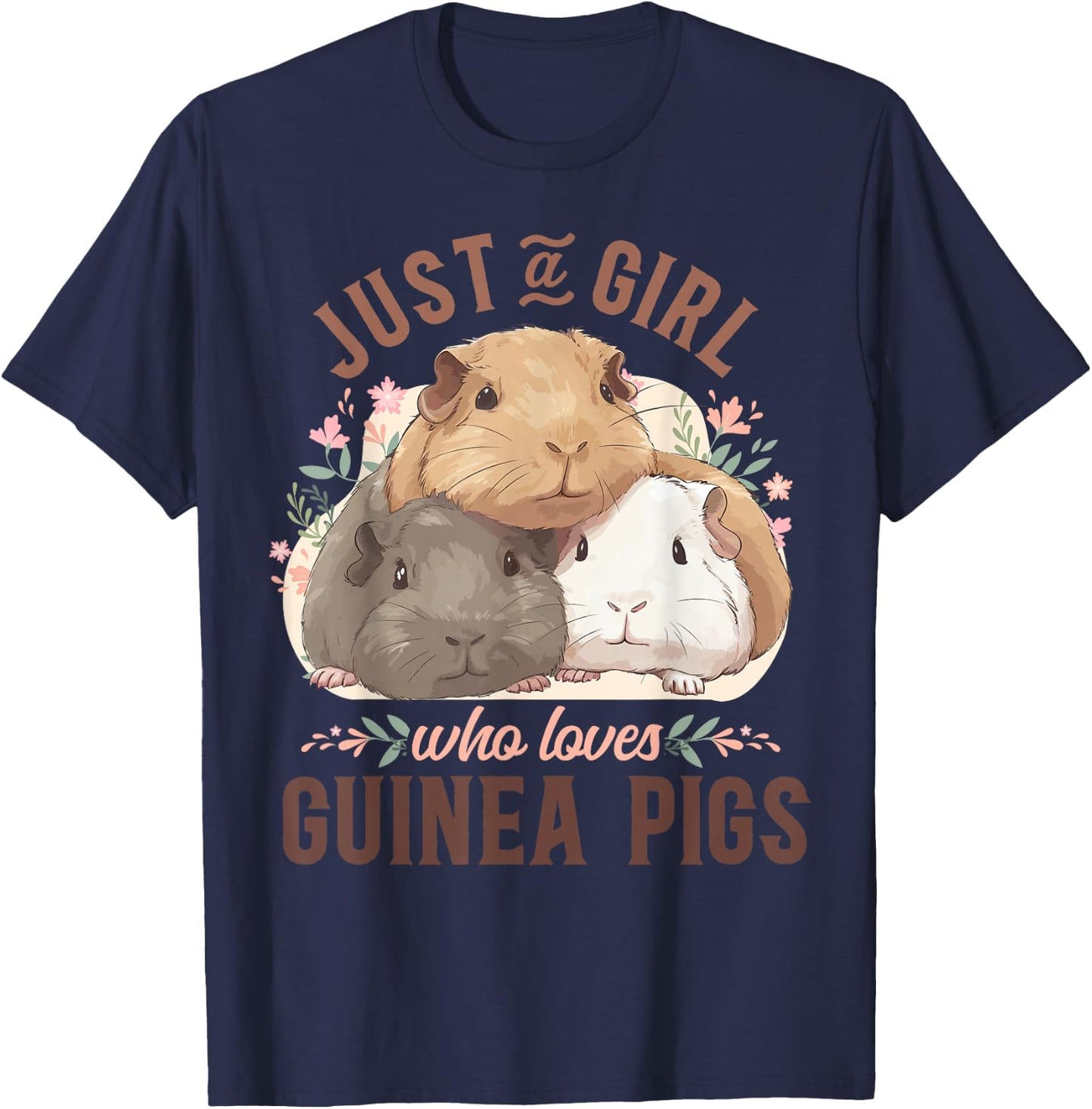 Guinea Pig Just A Girl Who Loves Guinea Pigs T-Shirt - T-Shirt | Navy