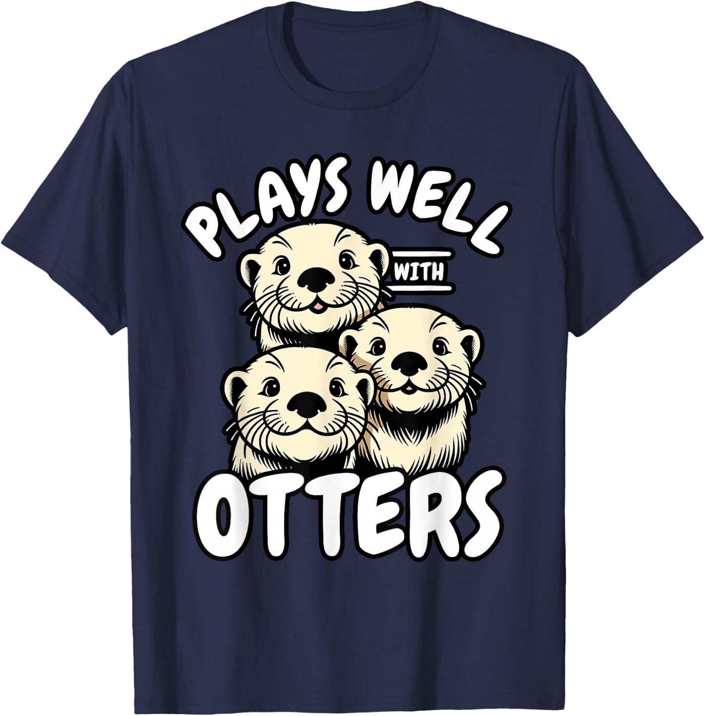 Plays Well With Otters T-Shirt - T-Shirt | Navy