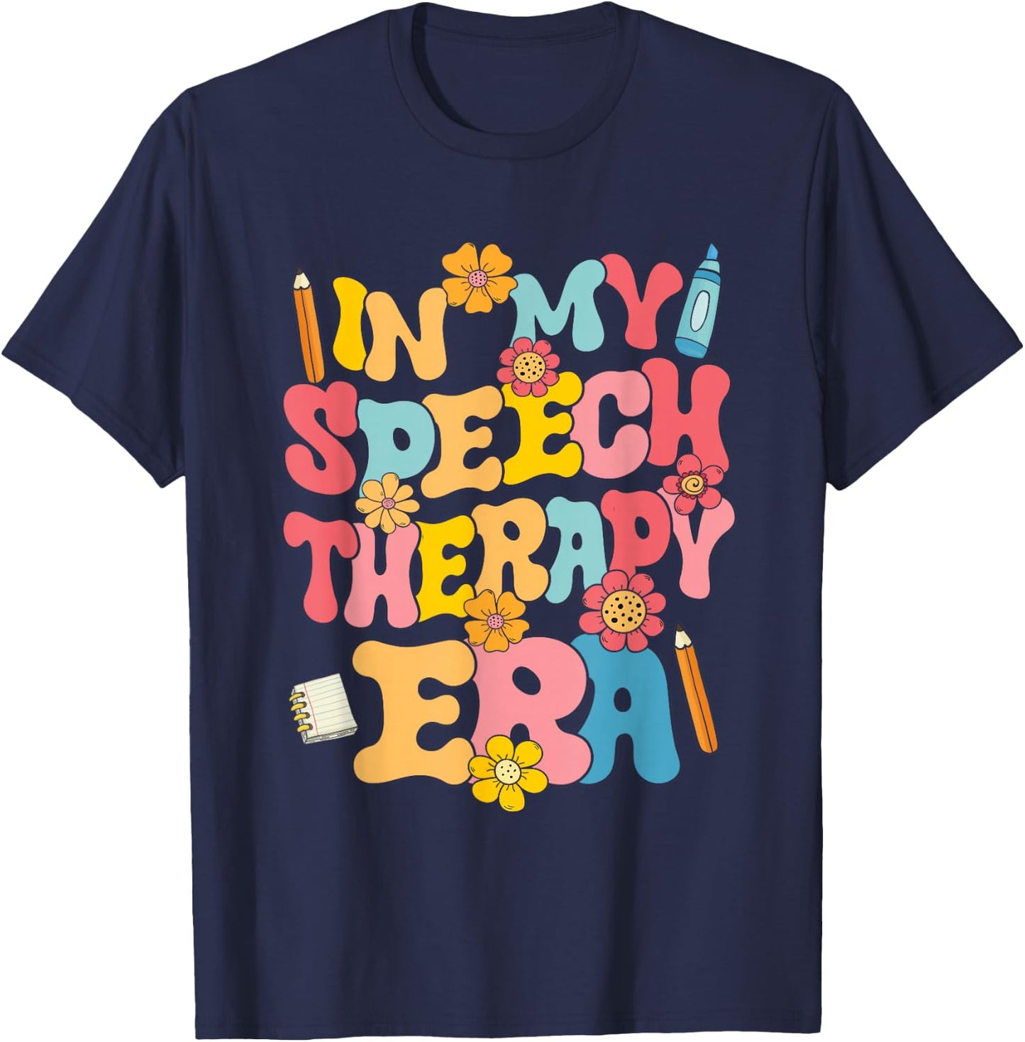 In My Speech Therapy Era Speech Language Pathologist SLP T-Shirt - T-Shirt | Navy