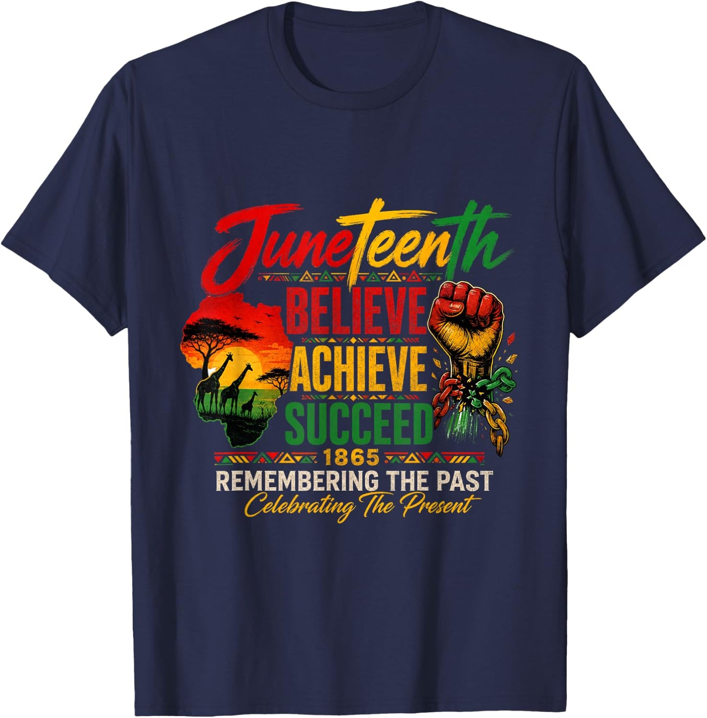 Juneteenth 1865 Believe Achieve Succeed African Pride T-Shirt - T-Shirt | Navy
